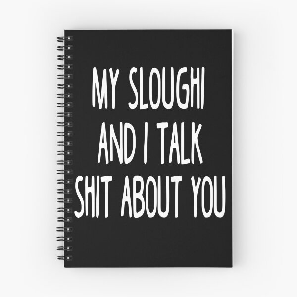 Item preview, My Sloughi And I Talk Shit About You designed and sold by clickmostro.