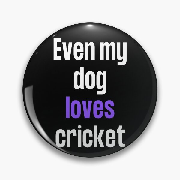 Item preview, Even my dog loves cricket designed and sold by TheGreenGoat.