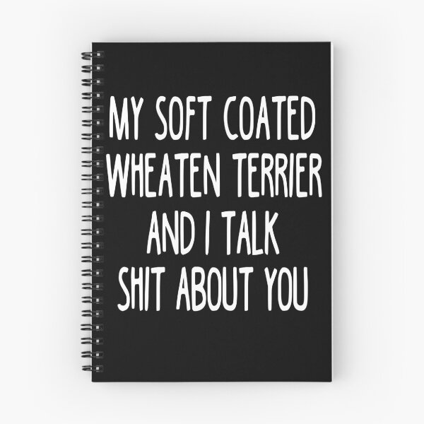Item preview, My Soft Coated Wheaten Terrier And I Talk Shit About You designed and sold by clickmostro.