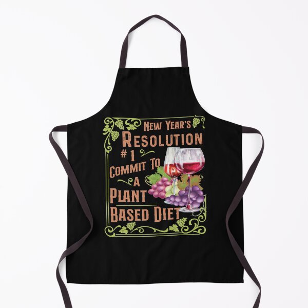 Item preview, New Year's Resolution # 1 Commit to a Plant Based Diet, Wine Drinkers Rejoice designed and sold by FlutteringWings.