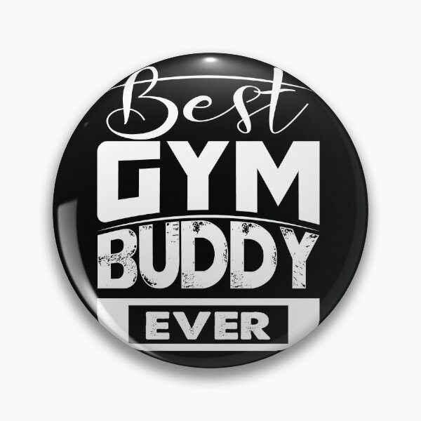 Item preview, Best Gym Buddy Ever designed and sold by LuuDesigns.