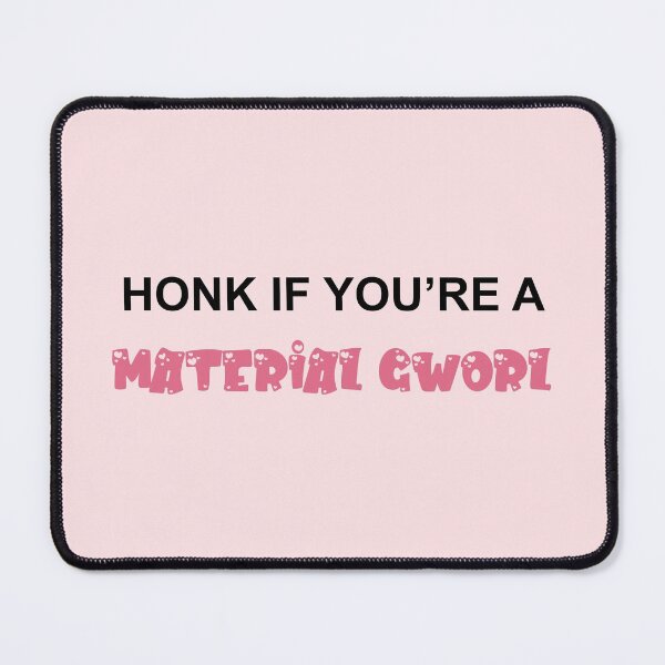 Item preview, honk if you're a material gworl designed and sold by jennytoll123.