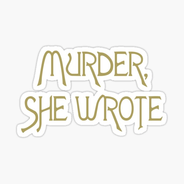 Murder She Wrote Sticker