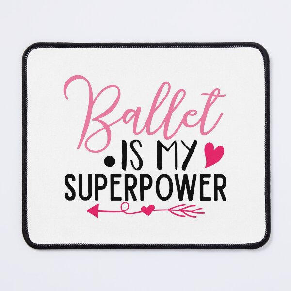 Item preview, Ballet Is My Superpower - Cute Girly Ballet Dancer Design Gift Idea For Ballerina designed and sold by Prince - Bestseller ★★★★★.