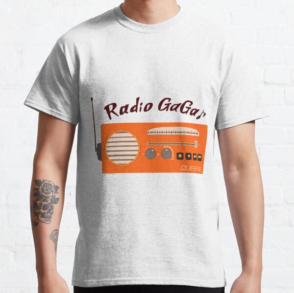 Radio Gaga T-Shirts for Sale | Redbubble