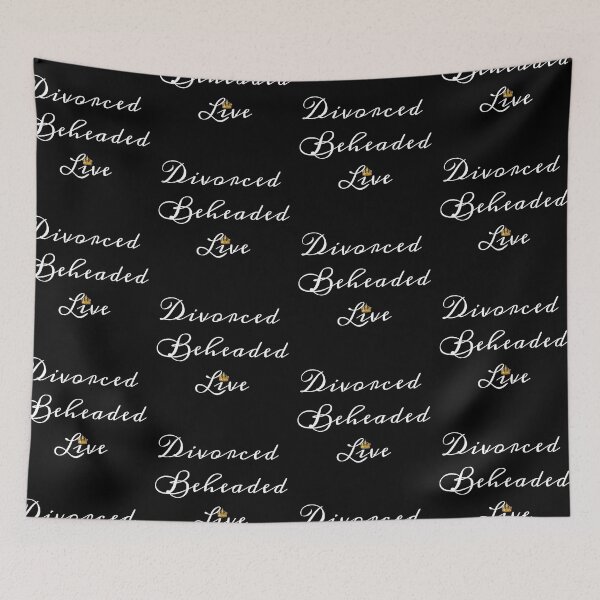 Item preview, Divorced Beheaded Live designed and sold by Fanartistic.