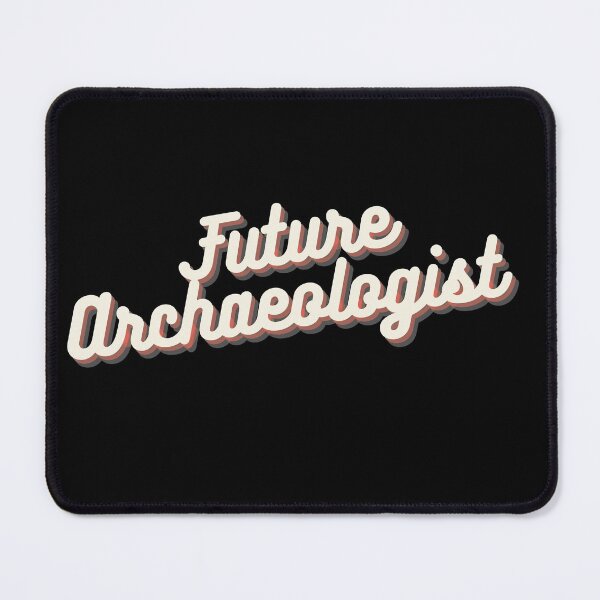 Item preview, Future Archaeologist designed and sold by Crafty-Mornings.
