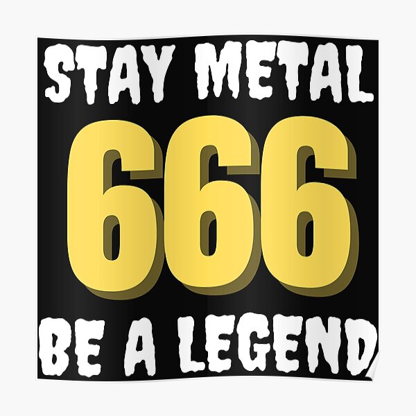 "Stay Metal Be a Legend" Poster by MetalRockProg Redbubble