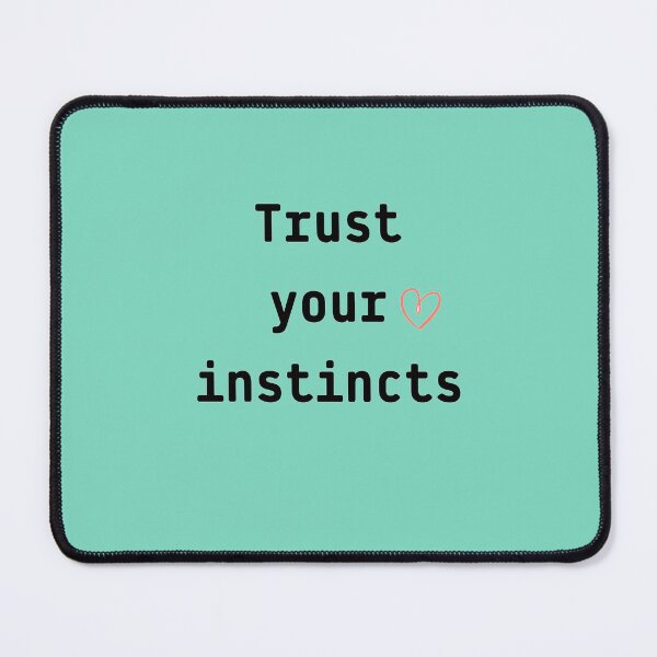 Item preview, Trust your instincts designed and sold by NAD-990.