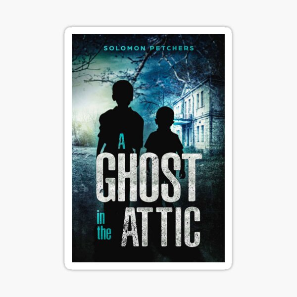 A Ghost in the Attic Official Sticker