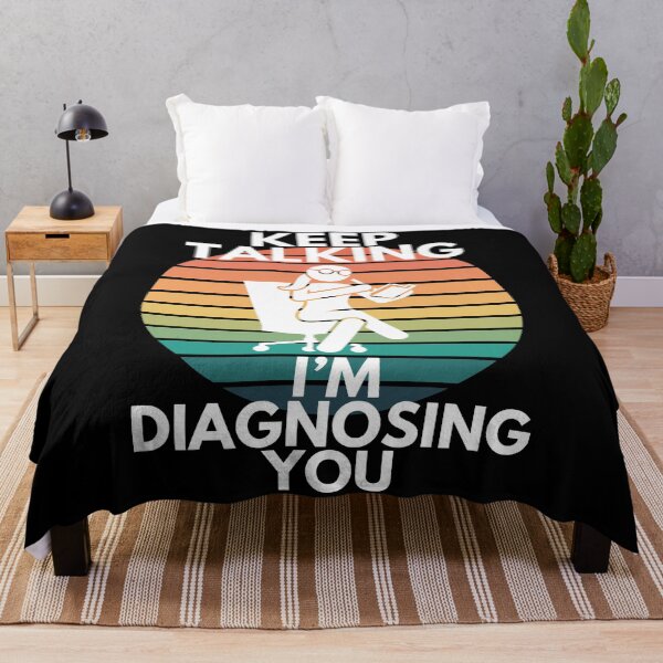 Item preview, Keep Talking I’m Diagnosing You Psychologist Humor designed and sold by EllConApparel.