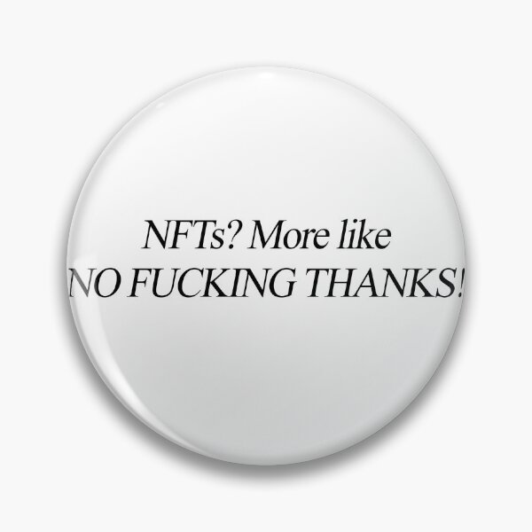 Item preview, ANTI NFT NO THANKS  designed and sold by edgevelyn.