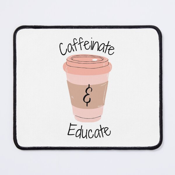 Item preview, Caffeinate & Educate, Coffee, Teacher designed and sold by 2ModernHippies.