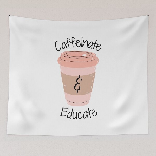Item preview, Caffeinate & Educate, Coffee, Teacher designed and sold by 2ModernHippies.