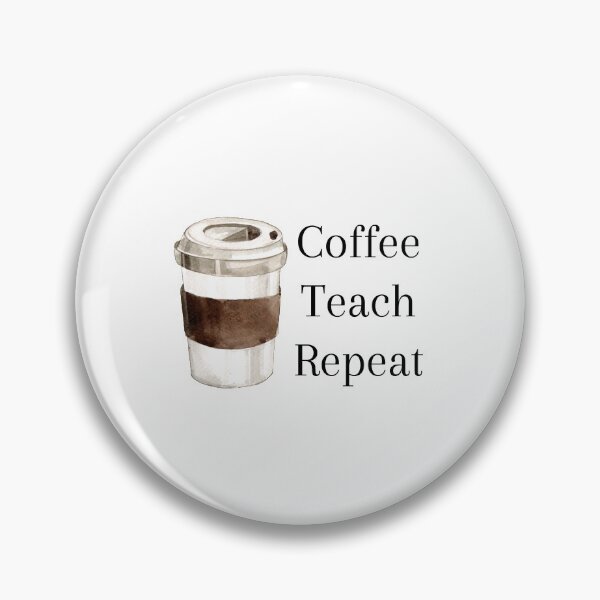 Item preview, Coffee Teach Repeat, Teacher, Homeschool designed and sold by 2ModernHippies.