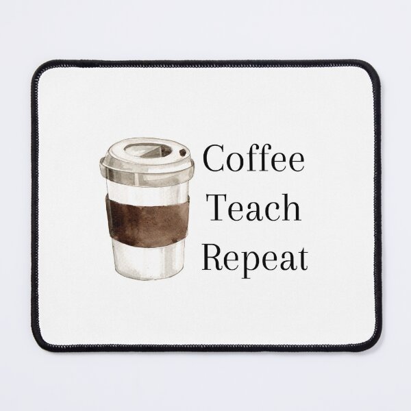 Item preview, Coffee Teach Repeat, Teacher, Homeschool designed and sold by 2ModernHippies.