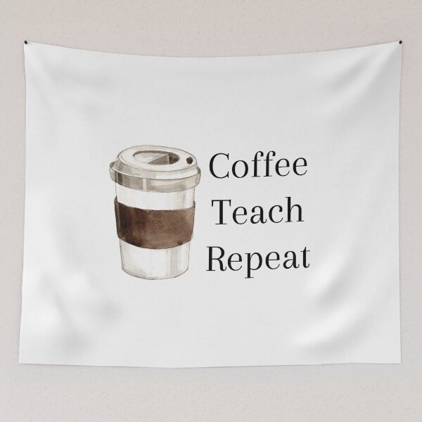 Item preview, Coffee Teach Repeat, Teacher, Homeschool designed and sold by 2ModernHippies.
