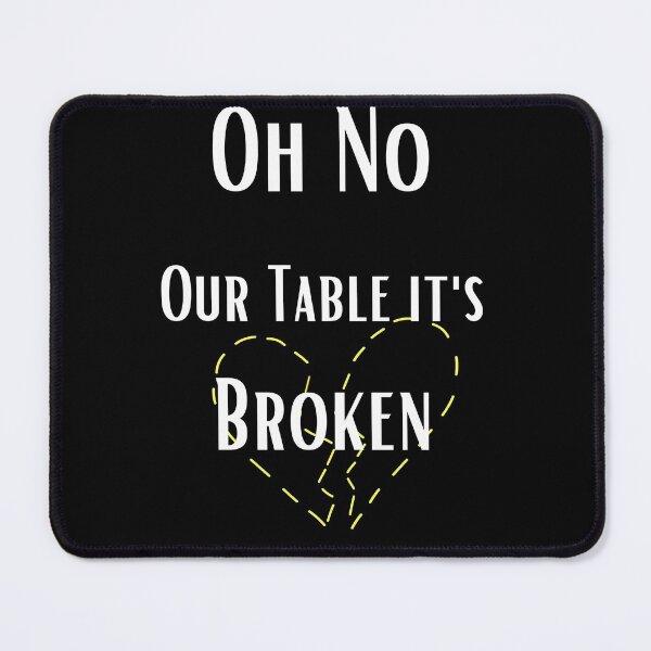 Item preview, Oh No Our Table Is Broken designed and sold by Mo2mo.