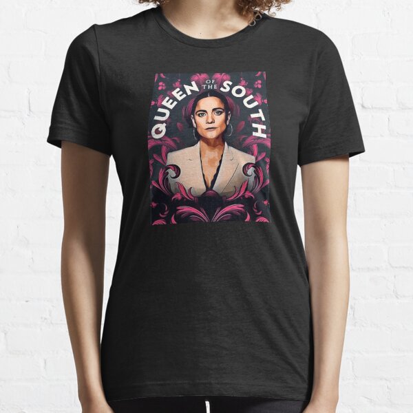Teresa Mendoza - Queen Of The South - Art Essential T-Shirt