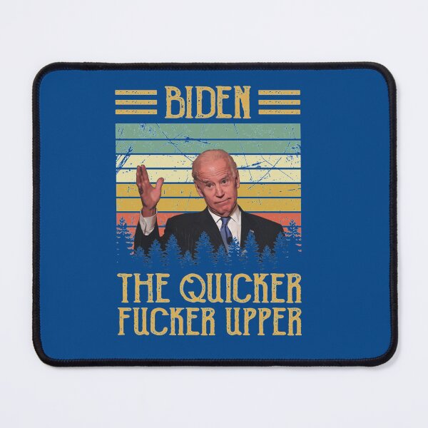 Item preview, Vintage Retro Biden The Quicker Fucker Upper   designed and sold by Gordonbailey.