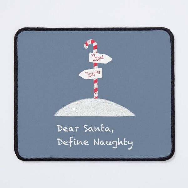 Item preview, Dear Santa Define Naughty - North Pole Naughty Pole designed and sold by molamode.