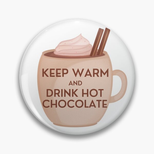 Item preview, Keep Warm and Drink Hot Chocolate Design designed and sold by Pun Intended.