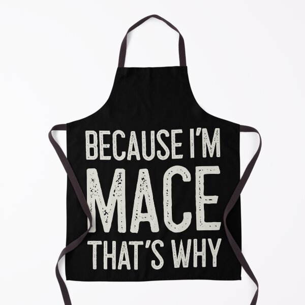 Item preview, Because I’m Mace That’s Why Funny Personalized Name designed and sold by MariosNydras.