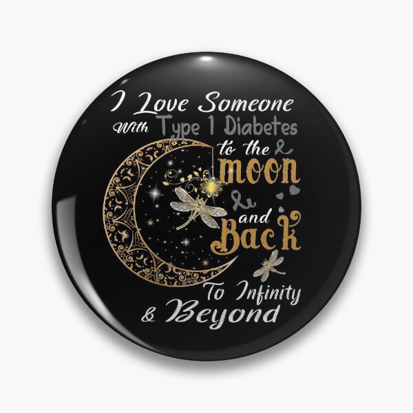 Item preview, I Love Someone With Type 1 Diabetes To The Moon And Back designed and sold by Adropine.