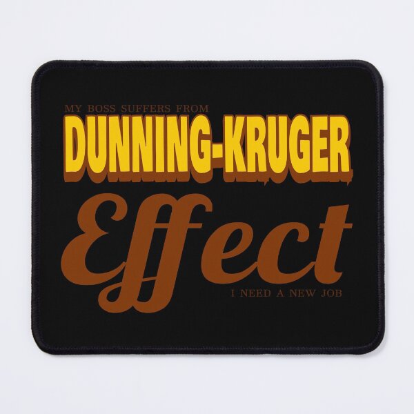 Item preview, My boss suffers from Dunning-Kruger and I need a new job- funny designed and sold by jdtees.