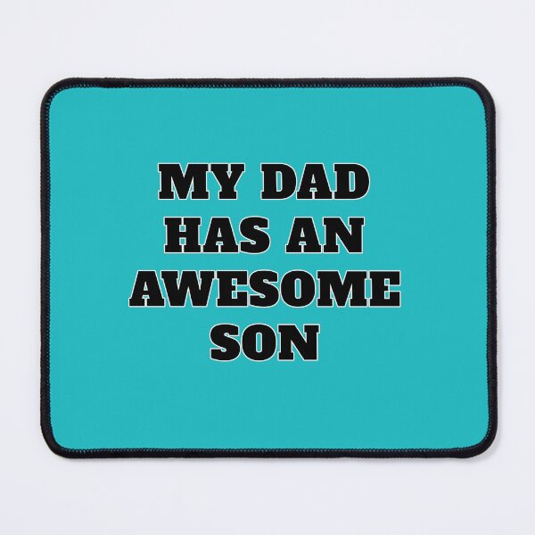 Item preview, My Dad Has an Awesome Son designed and sold by ThePurpleFrog.