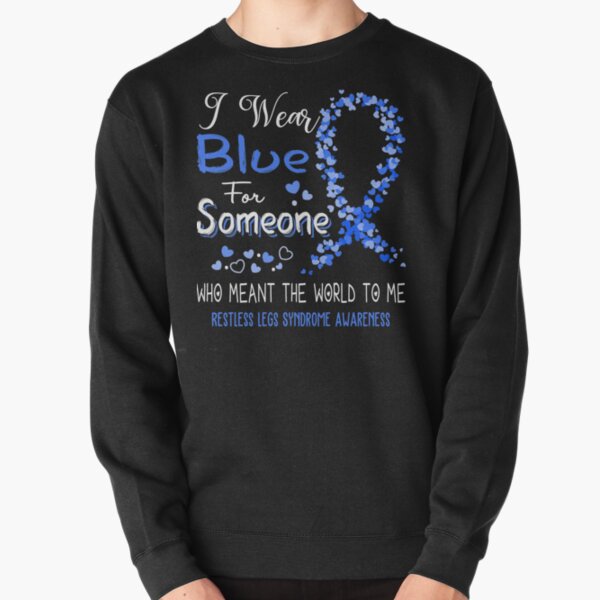 Item preview, I Wear Blue For Restless Legs Syndrome Awareness designed and sold by Tadmab.