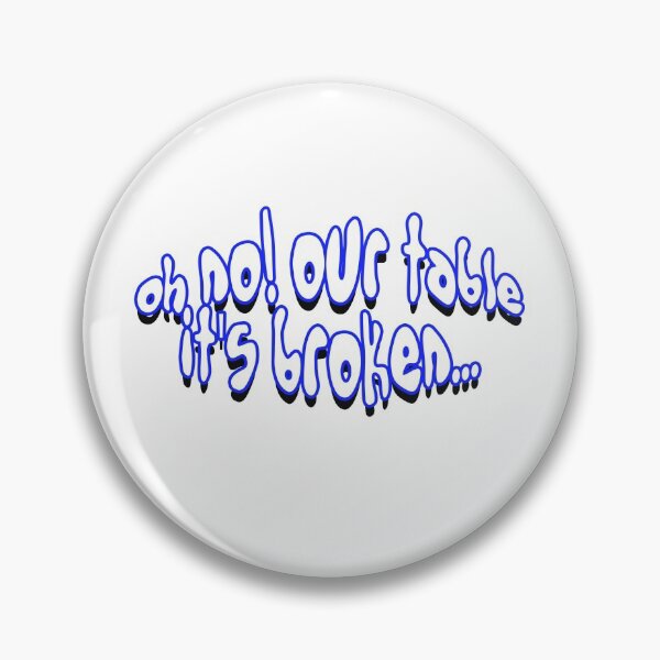 Item preview, oh no our table its broken designed and sold by punke designs.