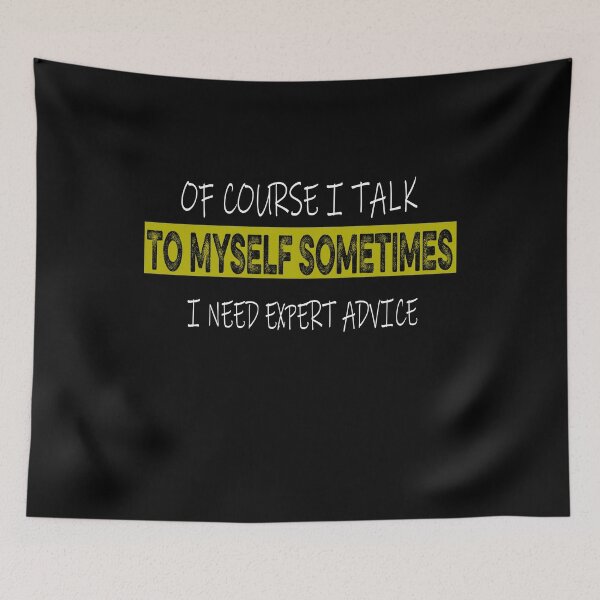 Item preview, Of Course I Talk To Myself. Sometimes I Need Expert Advice Funny designed and sold by ilias13.