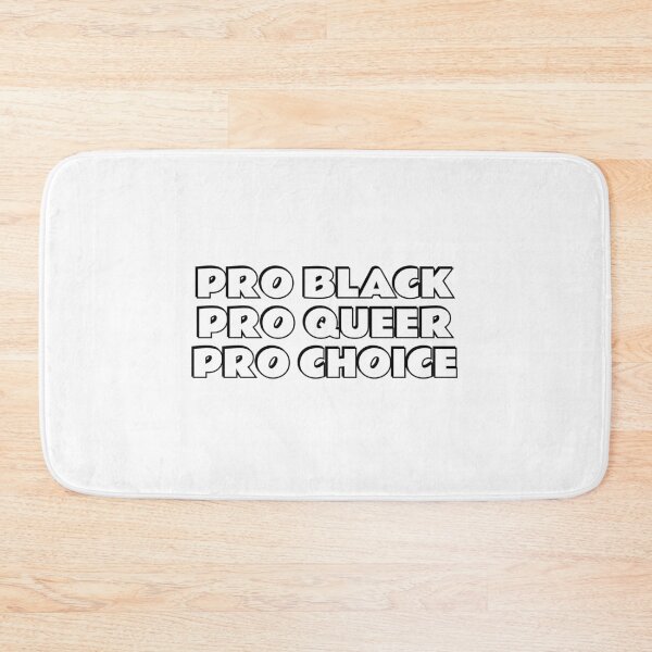 Item preview, PRO BLACK PRO QUEER PRO CHOICE designed and sold by Inspirationmotivation.