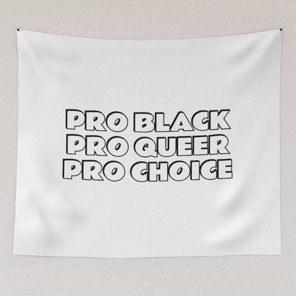 Item preview, PRO BLACK PRO QUEER PRO CHOICE designed and sold by Inspirationmotivation.