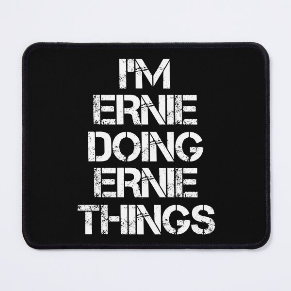 Item preview, Ernie Name T Shirt - I'm Ernie Doing Ernie Things Name Gift Item Tee designed and sold by chezeva.