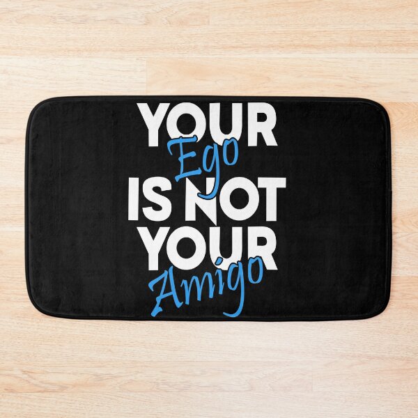 Item preview, Your ego is not your amigo designed and sold by Sticker Up.