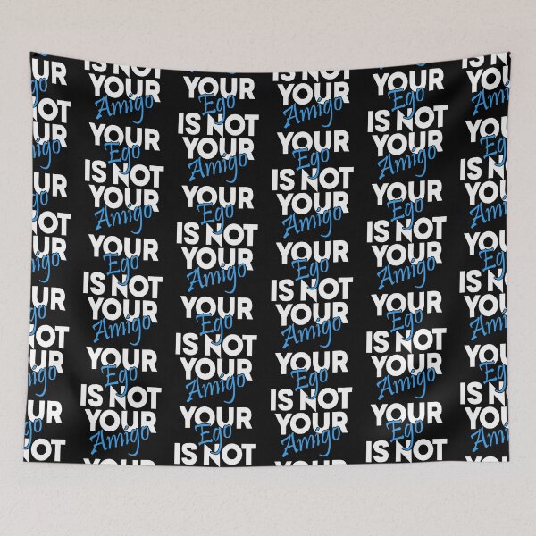Item preview, Your ego is not your amigo designed and sold by Sticker Up.