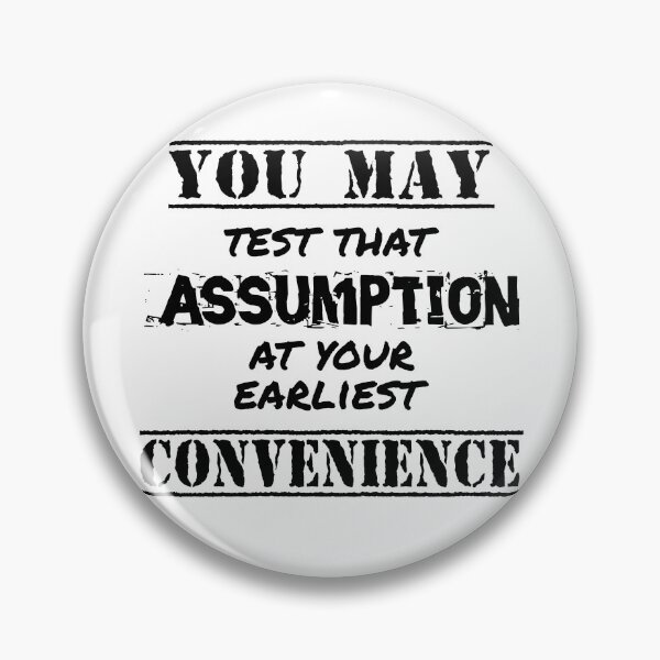 Item preview, You May Test That Assumption Quote designed and sold by AloraDawnEve.