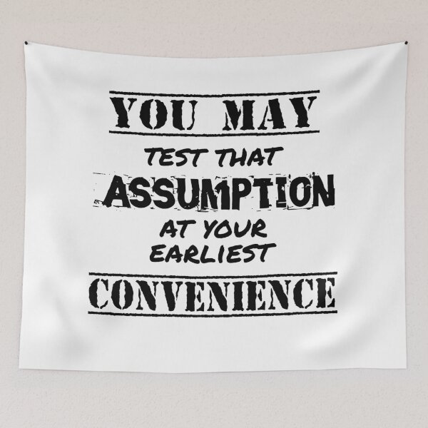 Item preview, You May Test That Assumption Quote designed and sold by AloraDawnEve.