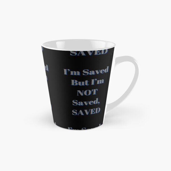 Item preview, I'm Saved But I'm Not Saved, Saved designed and sold by Fabuluss4Life.