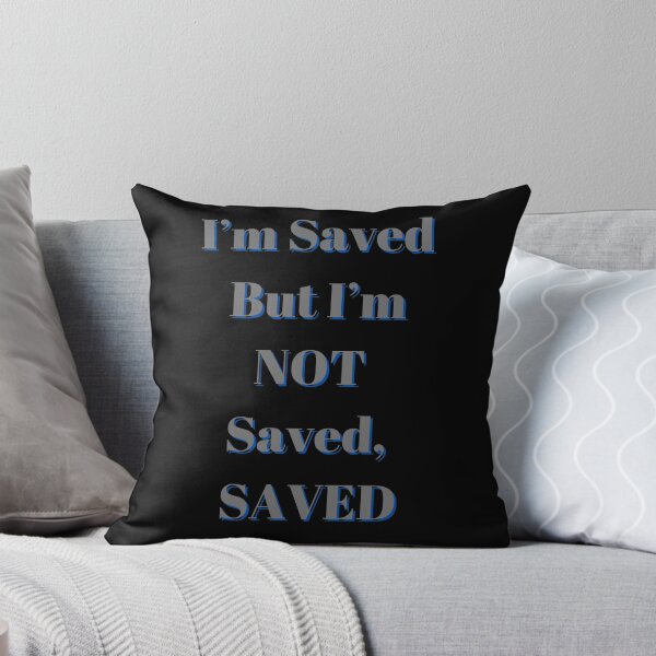 Item preview, I'm Saved But I'm Not Saved, Saved designed and sold by Fabuluss4Life.