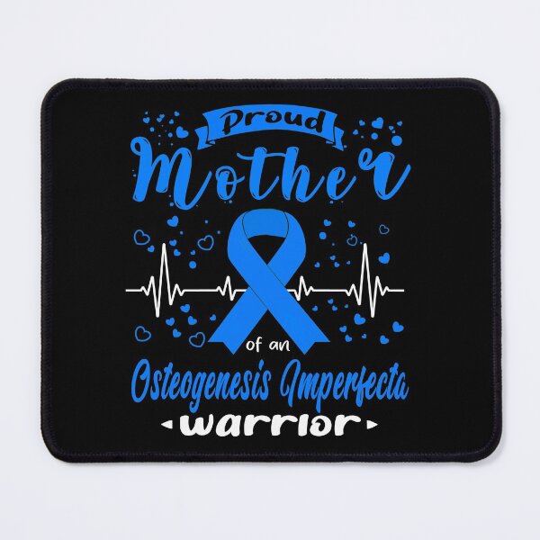 Item preview, Proud Mother Of An Osteogenesis Imperfecta Warrior designed and sold by Grooffos.
