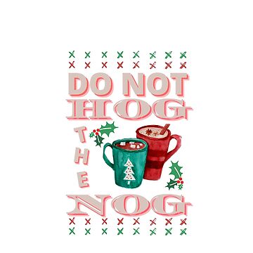 Don't Hog the Nog Egg Nog Glass. Christmas Glass. Christmas