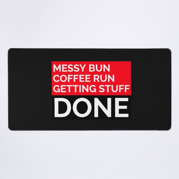 Item preview, MESSY BUN COFFEE RUN GETTING STUFF DONE T-SHIRT designed and sold by BestCoolStuff.