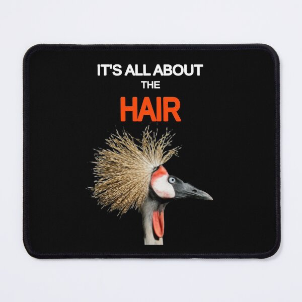 Item preview, It's All About The Hair - Funny Bird - Crane designed and sold by MugsAndDuds.