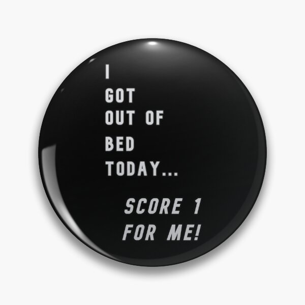 Item preview, I Got Out Of Bed Today... designed and sold by KathteeDesign.
