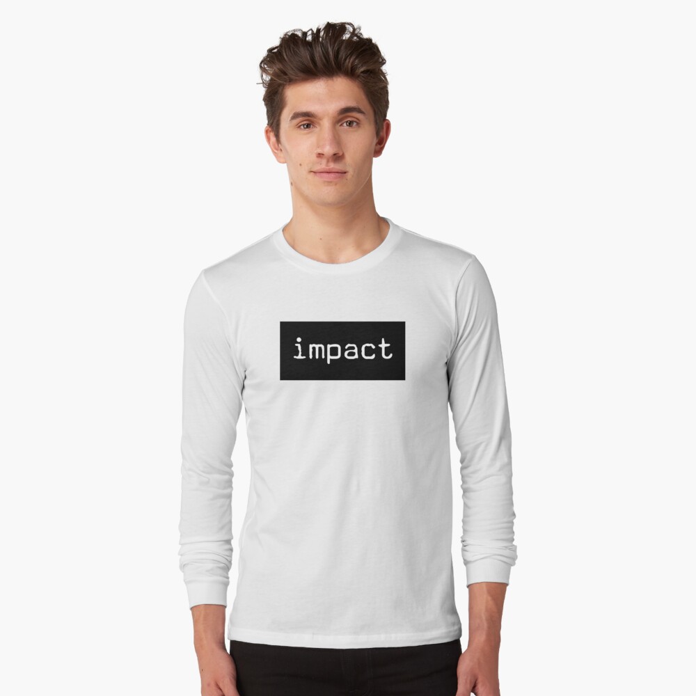 Impact Unique Font Written in White Long Sleeve T-Shirt