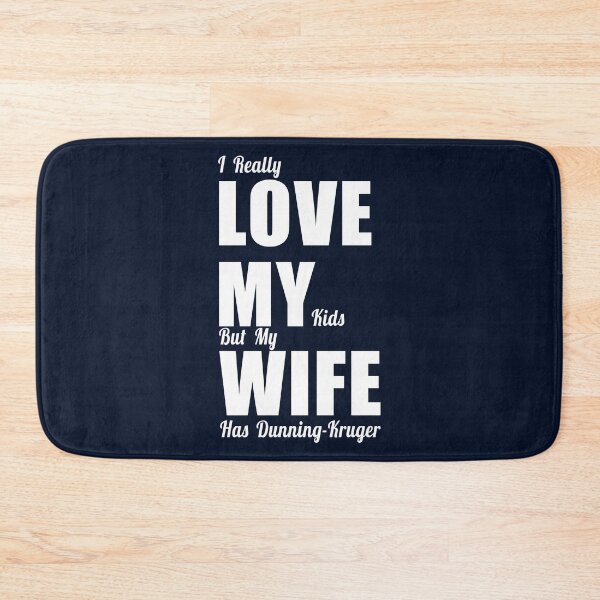 Item preview, My wife has Dunning-Kruger designed and sold by jdtees.