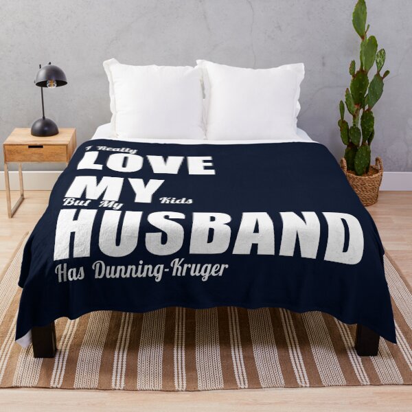 Item preview, My husband has Dunning-Kruger designed and sold by jdtees.